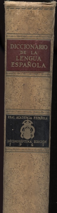 Diccionario de la Lengua Espanola by Real Academia Espanola Published 1947