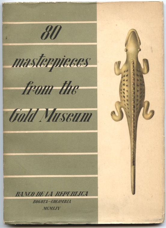 Eighty Masterpieces from the Gold Museum Banco De La Republica Published 1954
