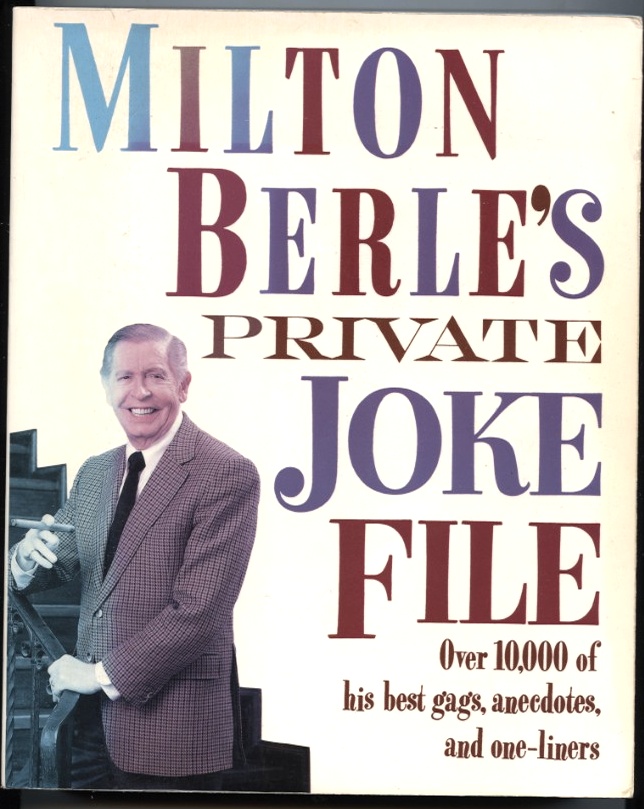 Milton Berle's Private Joke File by Milton Berle Published 1989