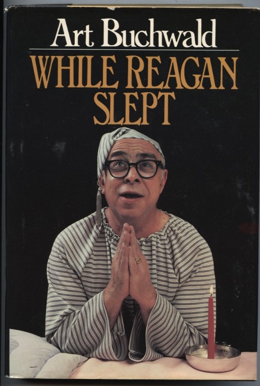 While Reagan Slept by Art Buchwald Published 1983
