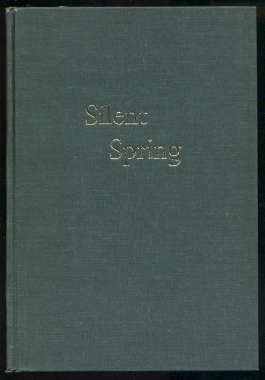Silent Spring by Rachel Carson Published 1962