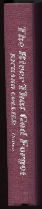 The River That God Forgot by Richard Collier Published 1968