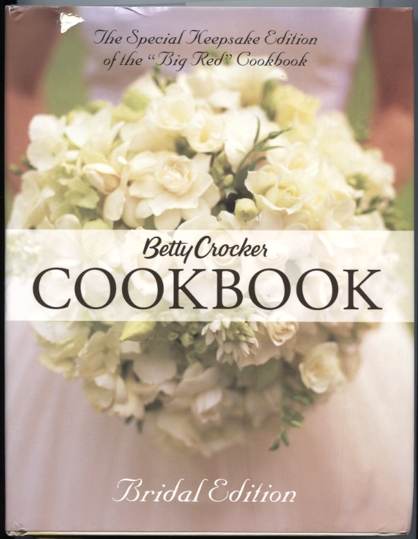 Bridal Edition Cookbook by Betty Crocker Published 2007