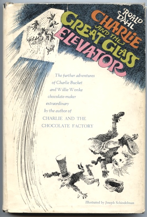Charlie And The Great Glass Elevator by Roald Dahl Published 1972