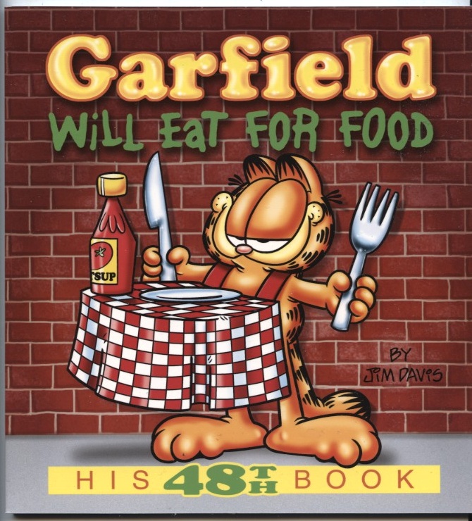 Garfield Will Eat For Food by Jim Davis Published 2009