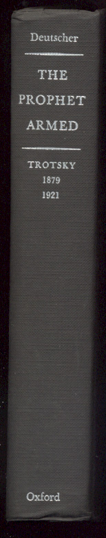 The Prophet Armed Trotsky 1879 1921 by Isaac Deutscher Published 1954