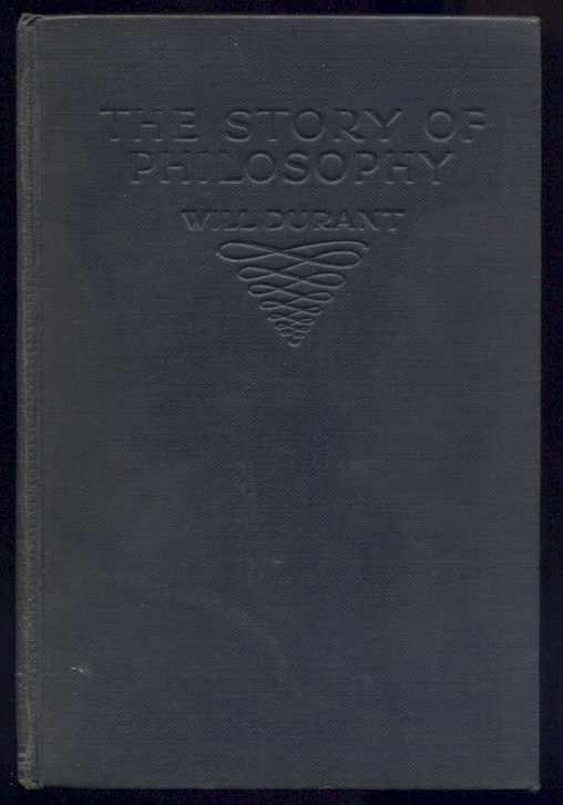 The Story Of Philosophy by Will Durant Published 1926