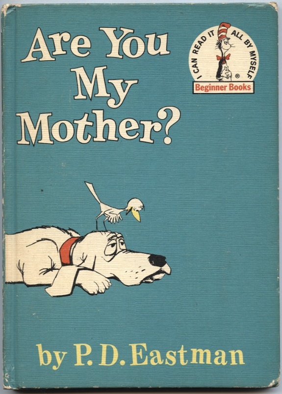 Are You My Mother by P D Eastman Published 1960