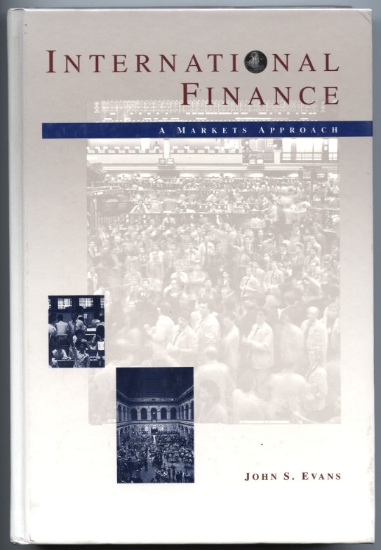 International Finance A Markets Approach by John Evans Published 1992