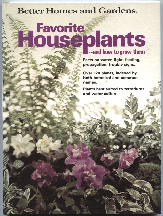 Favorite Houseplants by Better Homes And Gardens Published 1976