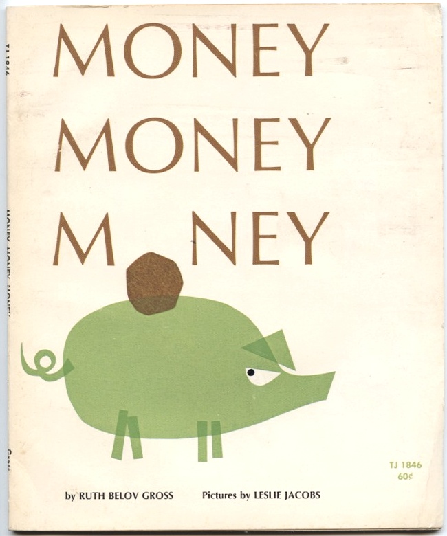Money Money Money by Ruth Belov Gross Published 1971