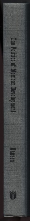 The Politics of Mexican Development by Roger Hansen Published 1971