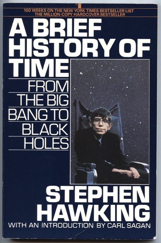 A Brief History Of Time From The Big Bang To Black Holes by Stephen Hawking Published 1988