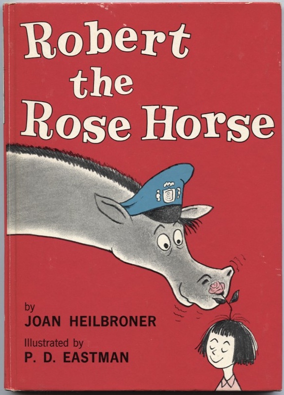 Robert The Rose Horse by Joan Heilbroner Published 1962