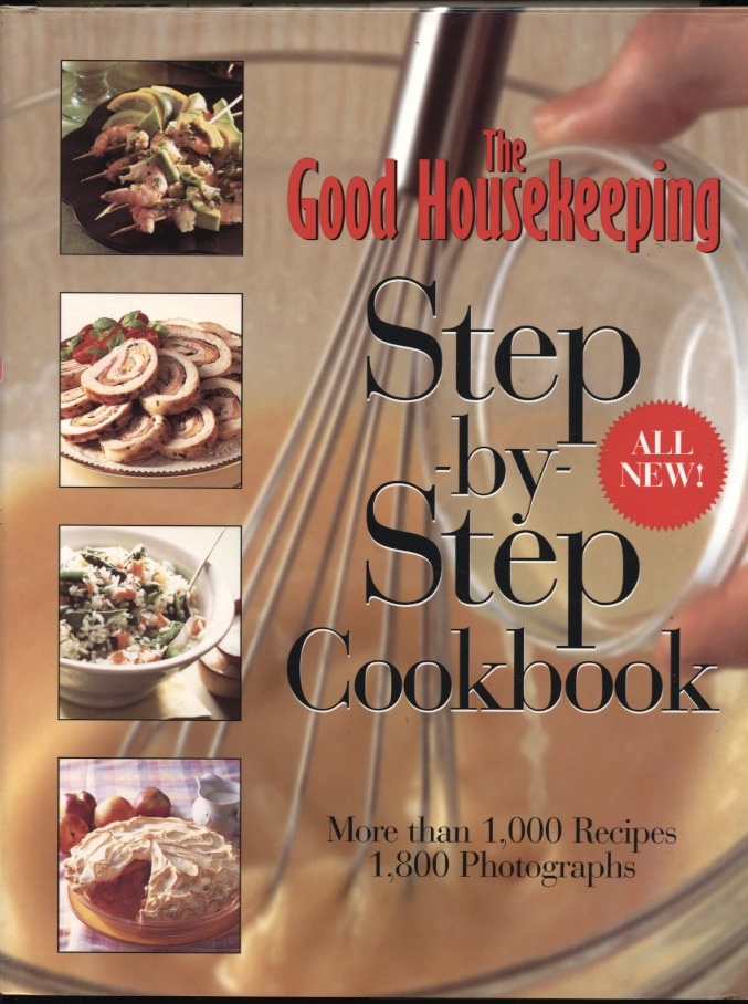 Step by Step Cookbook by Good Housekeeping Published 1997