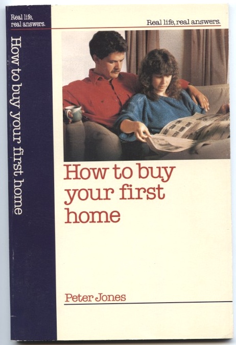 How To Buy Your First Home by Peter Jones Published 1990