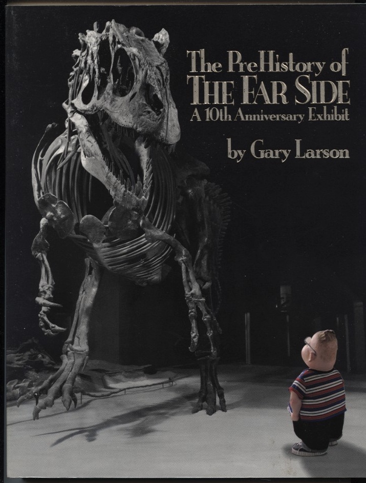 The Pre History of The Far Side by Gary Larson Published 1989