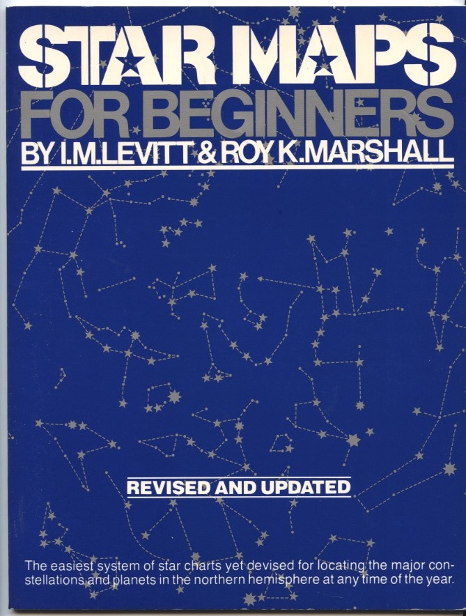 Star Maps for Beginners by I M Levitt and Roy Marshall Published 1976