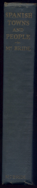 Spanish Towns and People by Robert Medill McBride Published 1931