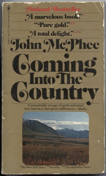 Coming Into The Country by John McPhee Published 1977