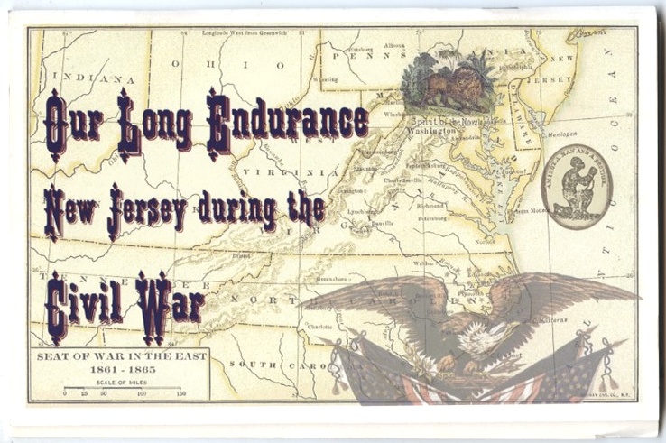 Our Long Endurance New Jersey During the Civil War by Middlesex County Cultural and Heritage Commission Published 2006