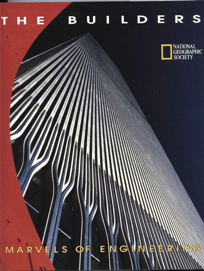The Builders Marvels of Engineering by National Geographic Society Published 1982