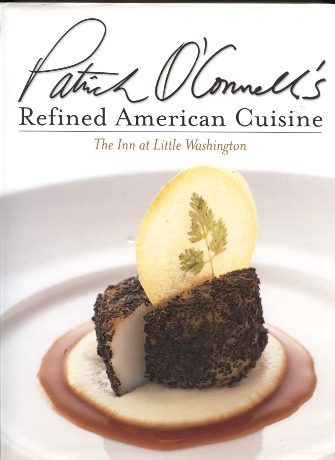 Refined American Cuisine by Patrick O'Connell Published 2004