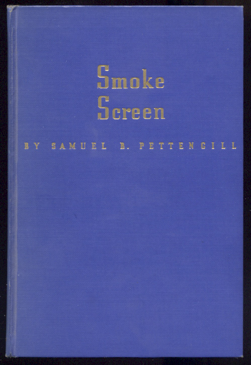 Smoke Screen by Samuel B Pettengill Published 1940
