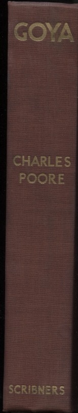 Goya by Charles Poore Published 1938