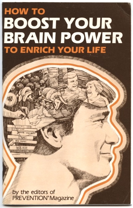 How To Boost Your Brain Power To Enrich Your Life by Prevention Magazine Published 1981