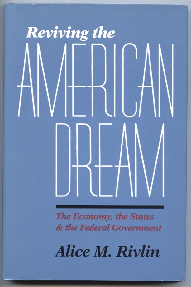 Reviving the American Dream by Alice M Rivlin Published 1992