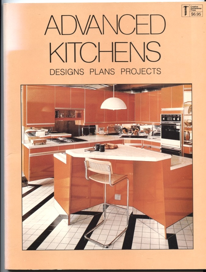 Advanced Kitchens Designs Plans Projects by James E Russell Published 1981