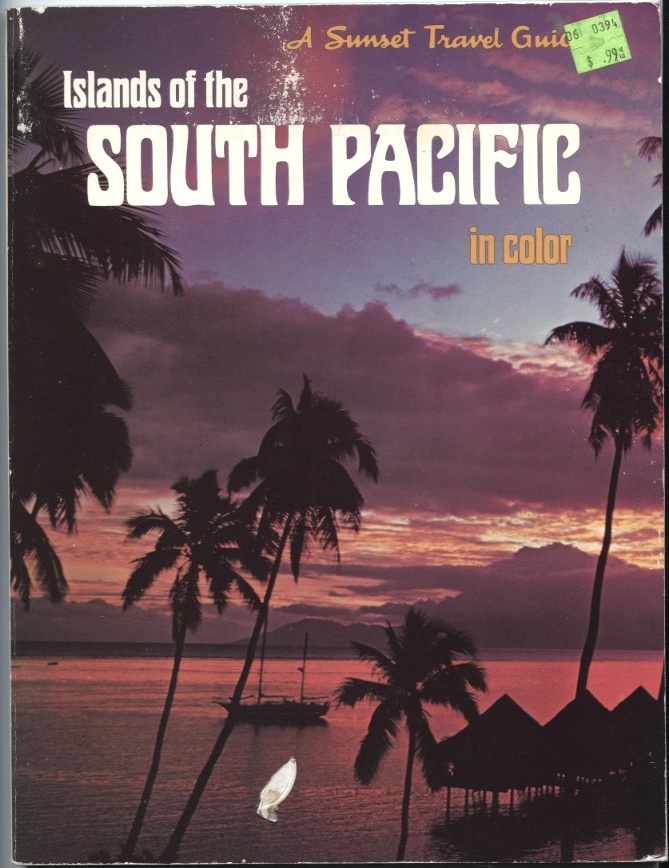 Islands Of The South Pacific by Sunset Travel Guide Published 1979