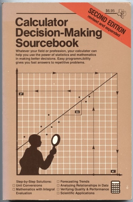  Calculator Decision Making Sourcebook by Texas Instruments Published 1981