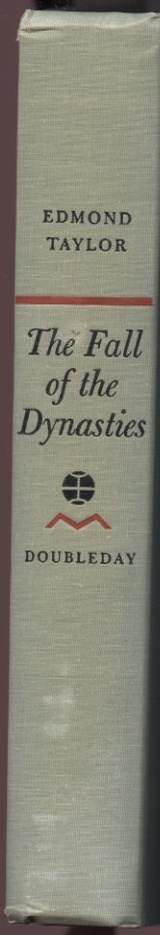 The Fall Of The Dynasties by Edmond Taylor Published 1963