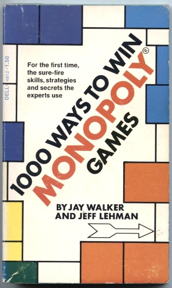1000 Ways To Win Monopoly Games by Jay Walker and Jeff Lehman Published 1975