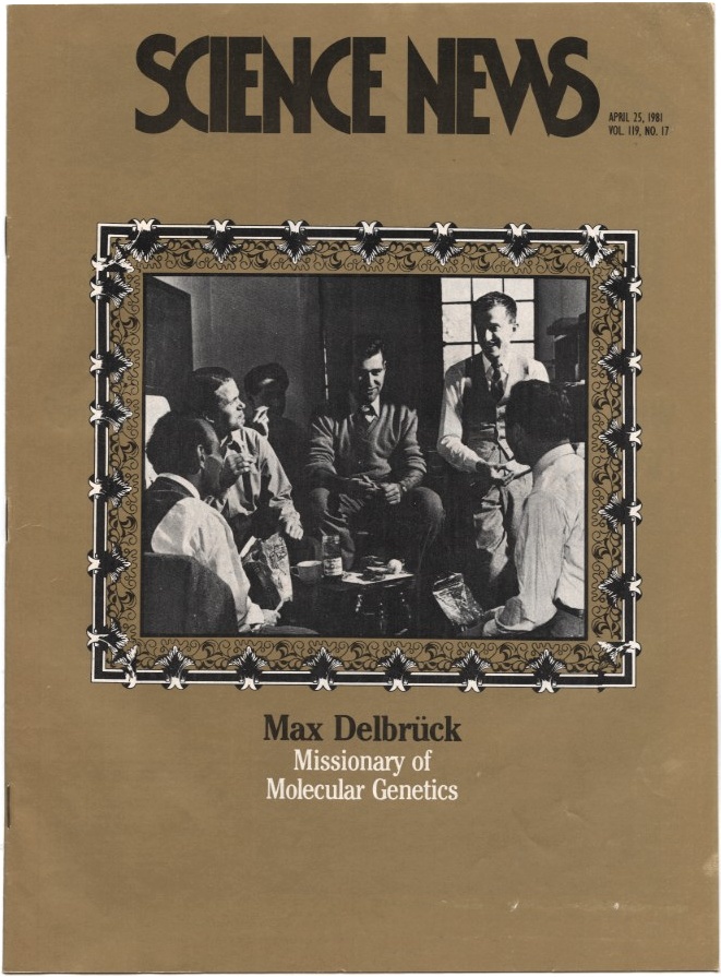 Science News April 25 1981 Max Delbruck Missionary of Molecular Genetics