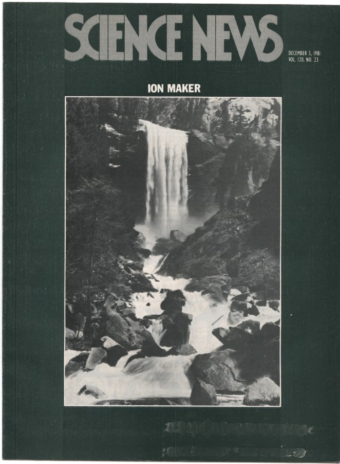 Science News December 5 1981 The effects of charged particles on living systems