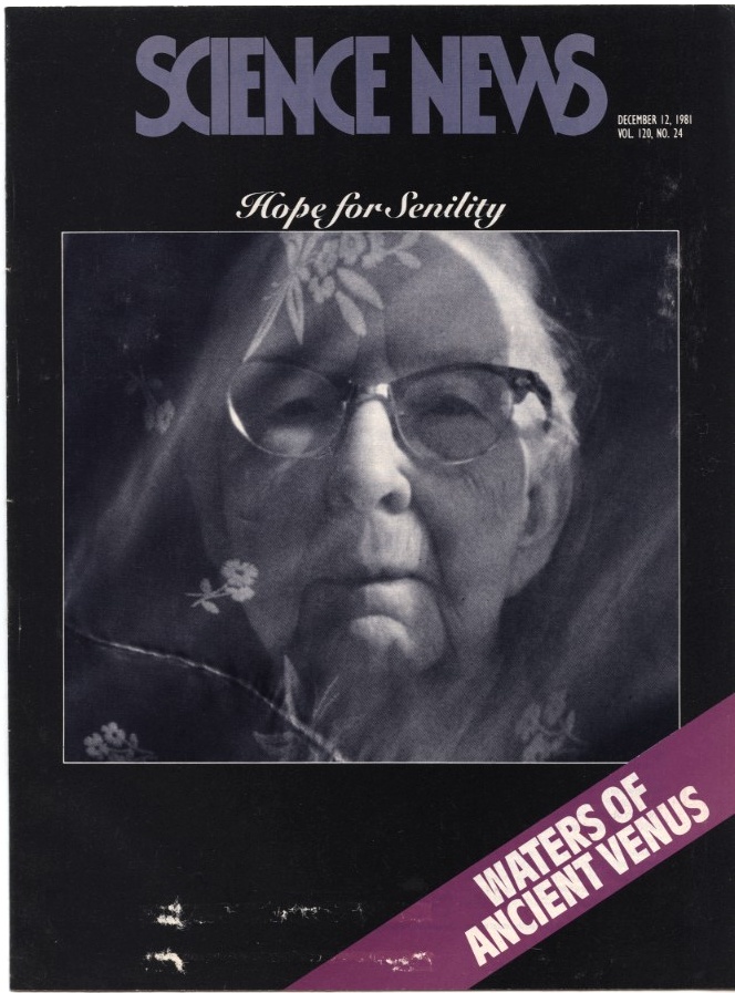 Science News December 12 1981 Acetylcholine has been found to underlie senile dementia